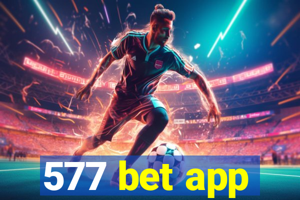 577 bet app